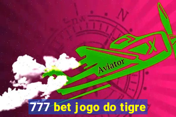 777 bet jogo do tigre